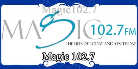 Magic 102 7